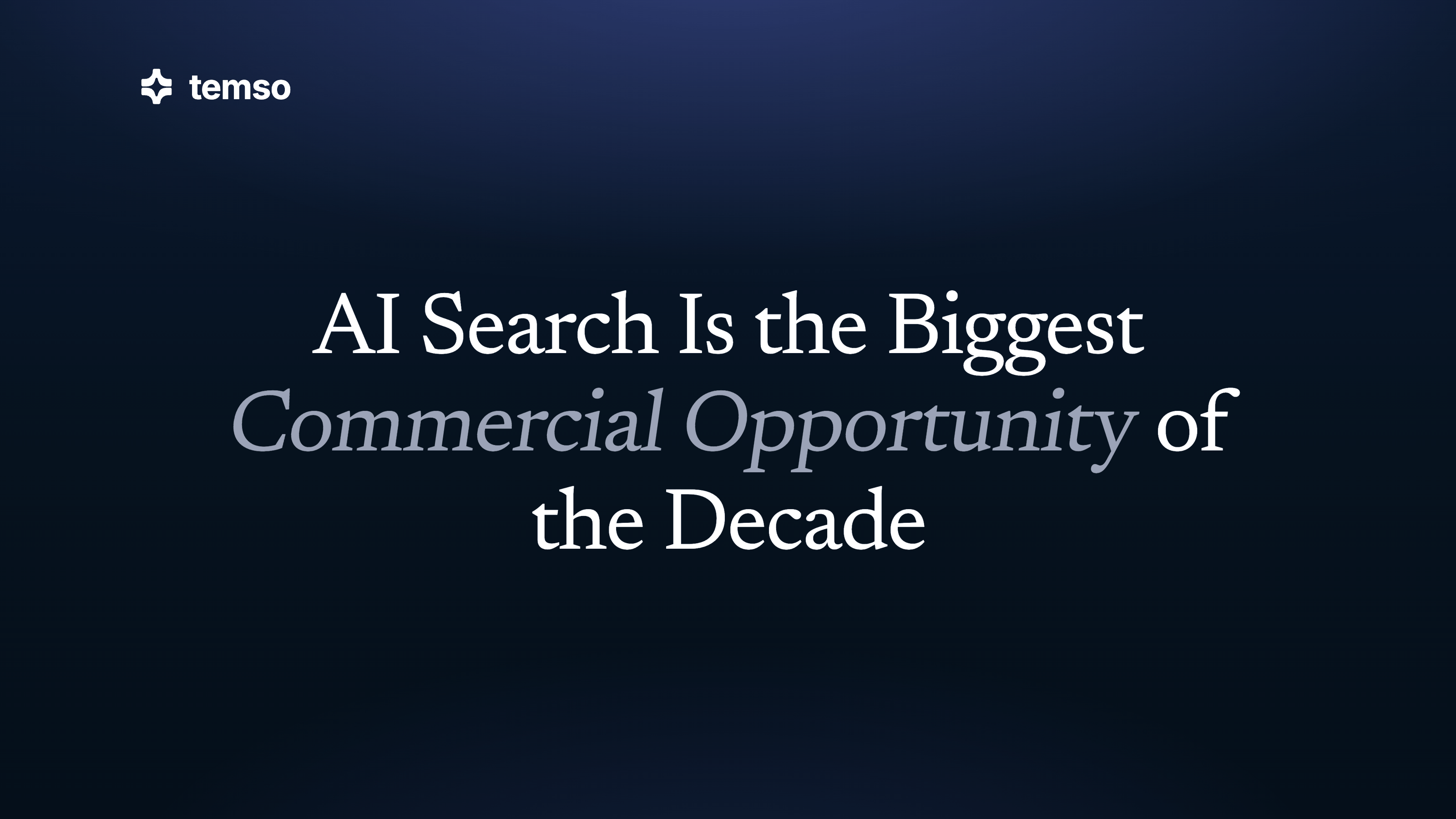AI Search Is the Biggest Commercial Opportunity of the Decade