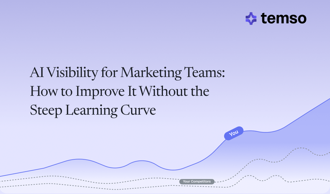 AI Visibility for Marketing Teams: How to Improve It Without the Steep Learning Curve
