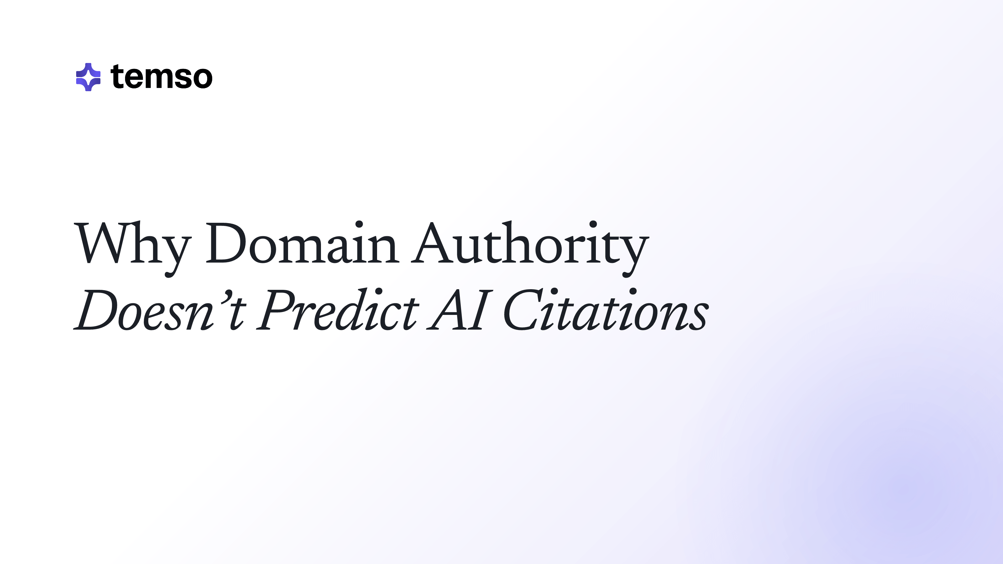 Why Domain Authority Doesn't Predict AI Citations