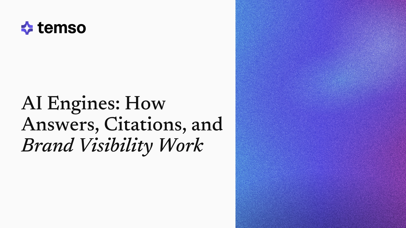 AI Engines: How Answers, Citations, and Brand Visibility Work